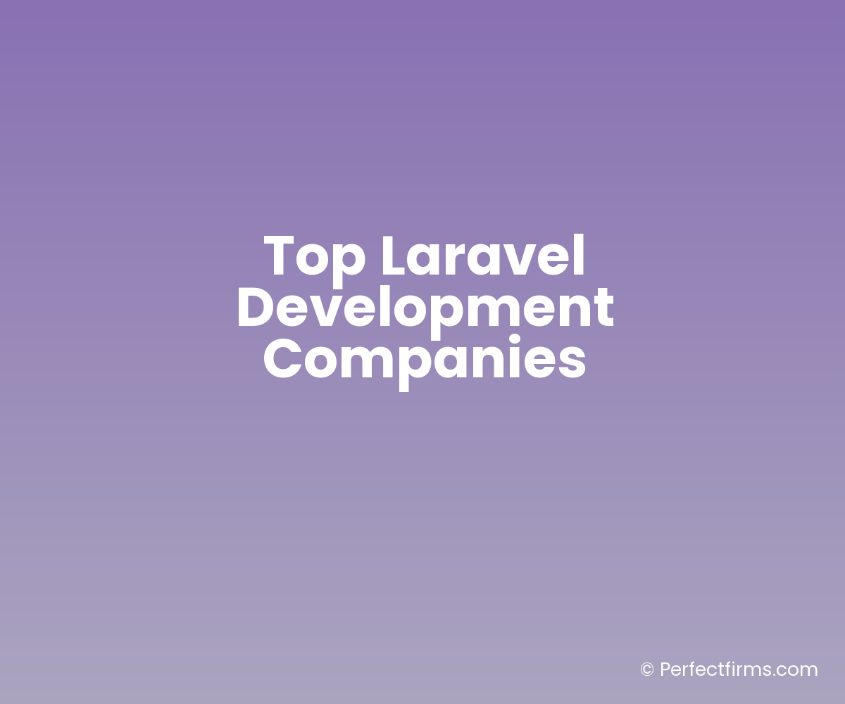 Top Laravel Development Companies in 2026